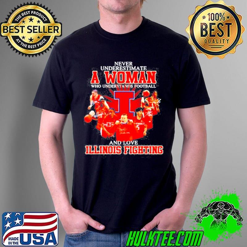 Original Never underestimate a woman who understands football and love Illinois Fighting signatures Unisex Original Never underestimate a woman who understands football and love Illinois Fighting signatures Unisex