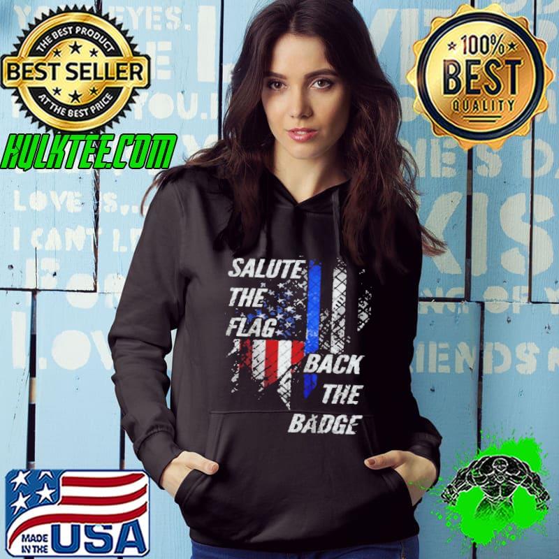 Original Salute the flag back the badge Hoodie Original Salute the flag back the badge Hoodie