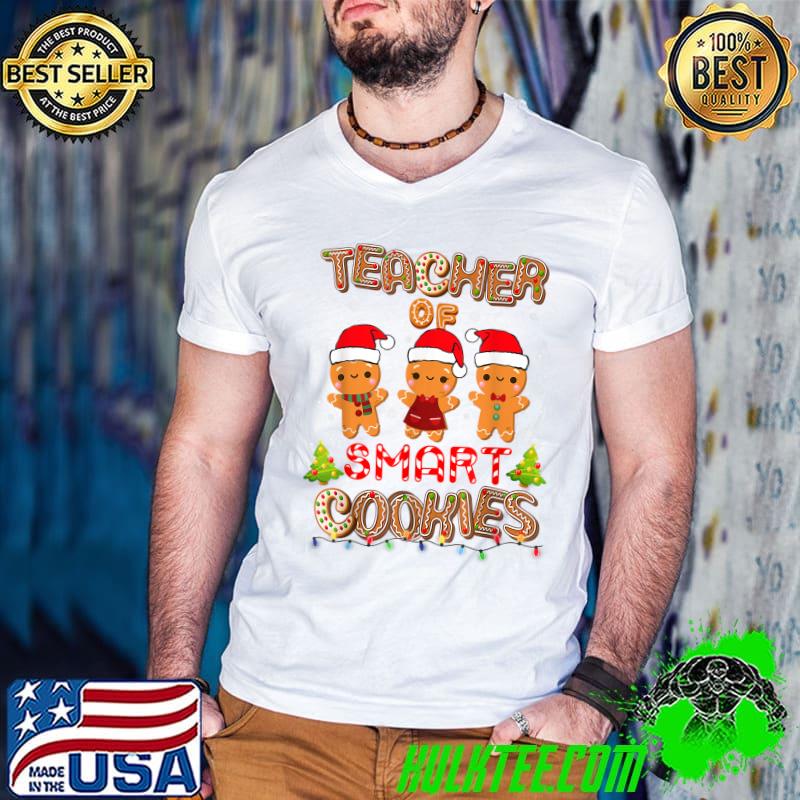Original Teacher Of Smart Cookies Christmas Teacher Holiday Men Women T-Shirt