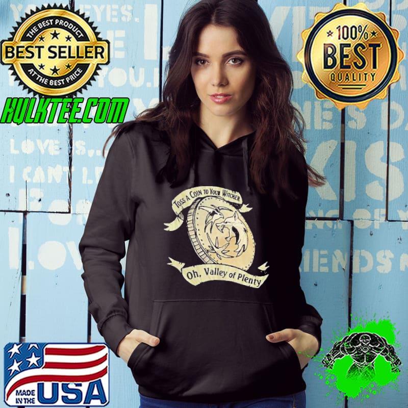 Original Toss A Coin To Your Witcher Valley Of Plenty Shirt