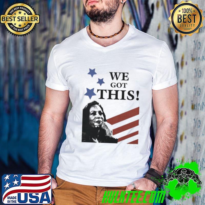 Original We Got This Kamala Harris Vice Shirt