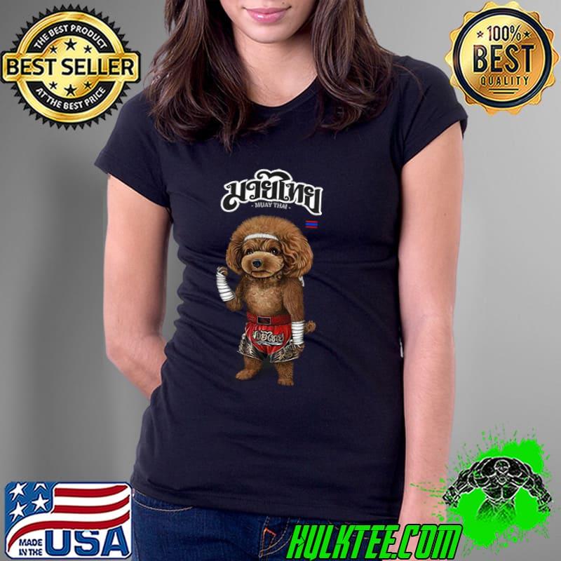 Poodle Dog as Muay Thai Shirt Ladies Tee Poodle Dog as Muay Thai Shirt Ladies Tee