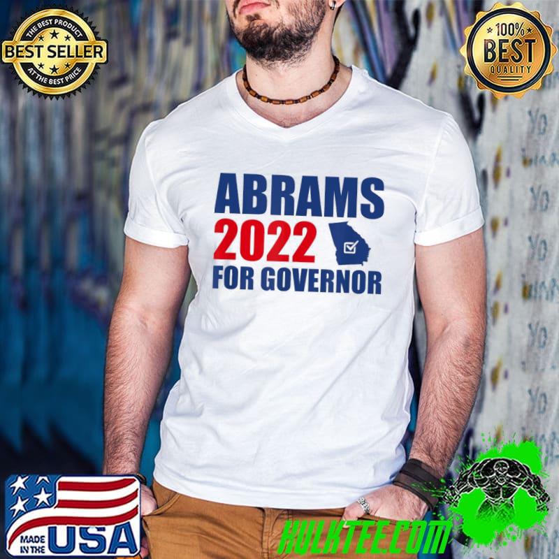 Premium Abrams 2022 Stacey Abrams For Governor T-Shirt