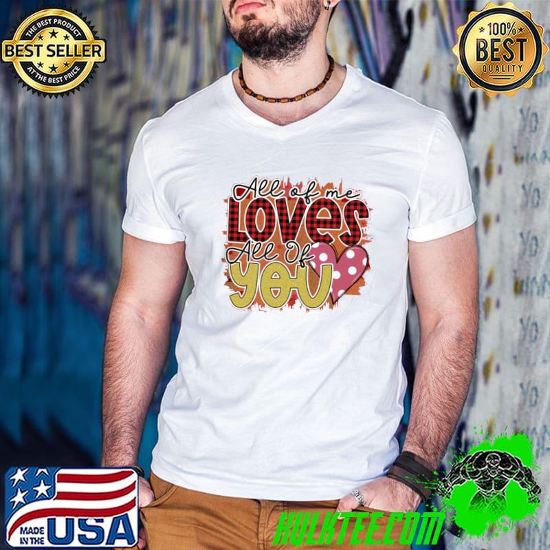Premium All Of Me Loves All Of You Heart Buffalo Pattern Unisex Sweatshirt