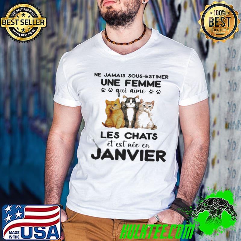 Premium Cats Ne jamais sous estimer une femme qui aime les chats et est nee en janvier shirt