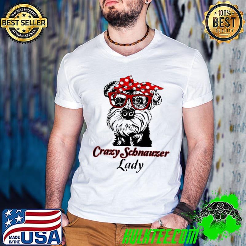 Premium Dog Schnauzer Crazy lady Shirt