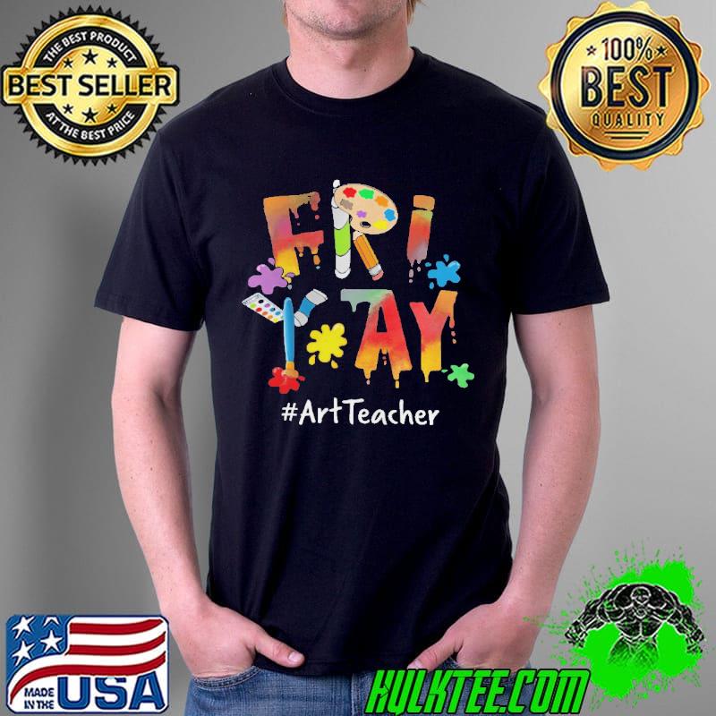 Premium Friday art teacher Unisex Premium Friday art teacher Unisex