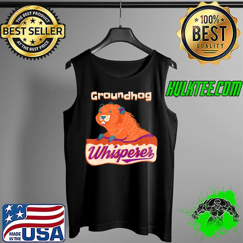 Premium Funny Groundhog Whisperer Gift Ground Hog Day T-Shirt Tank Top Premium Funny Groundhog Whisperer Gift Ground Hog Day T-Shirt Tank Top