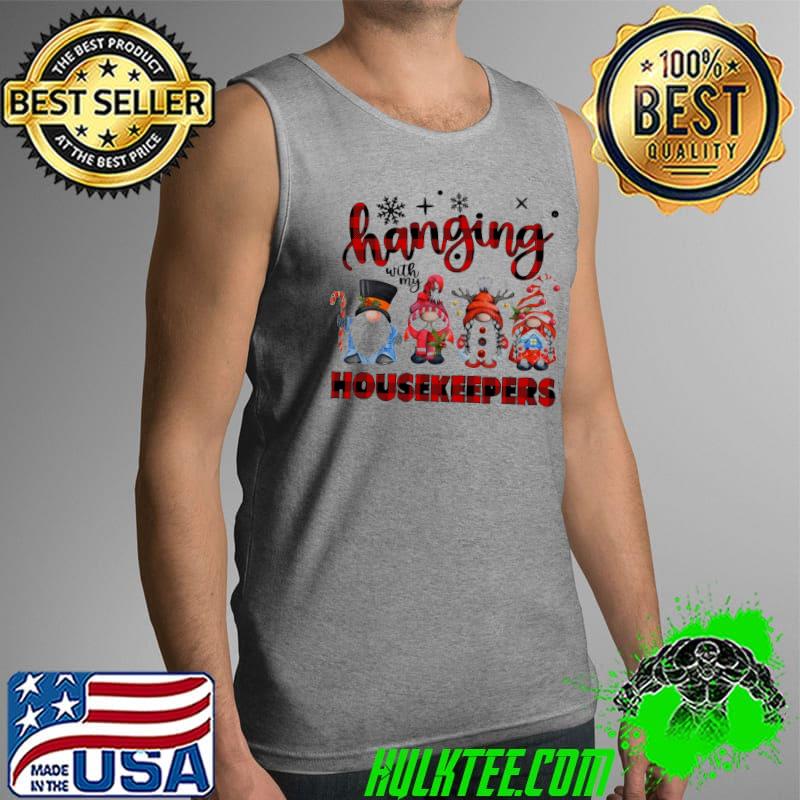 Premium Gnomes Hanging With My Housekeeper Christmas Shirt Tank Top Premium Gnomes Hanging With My Housekeeper Christmas Shirt Tank Top
