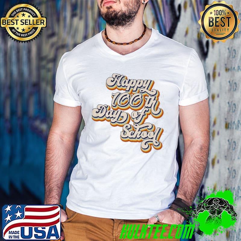 Premium Happy 100 Days Of School Shirt