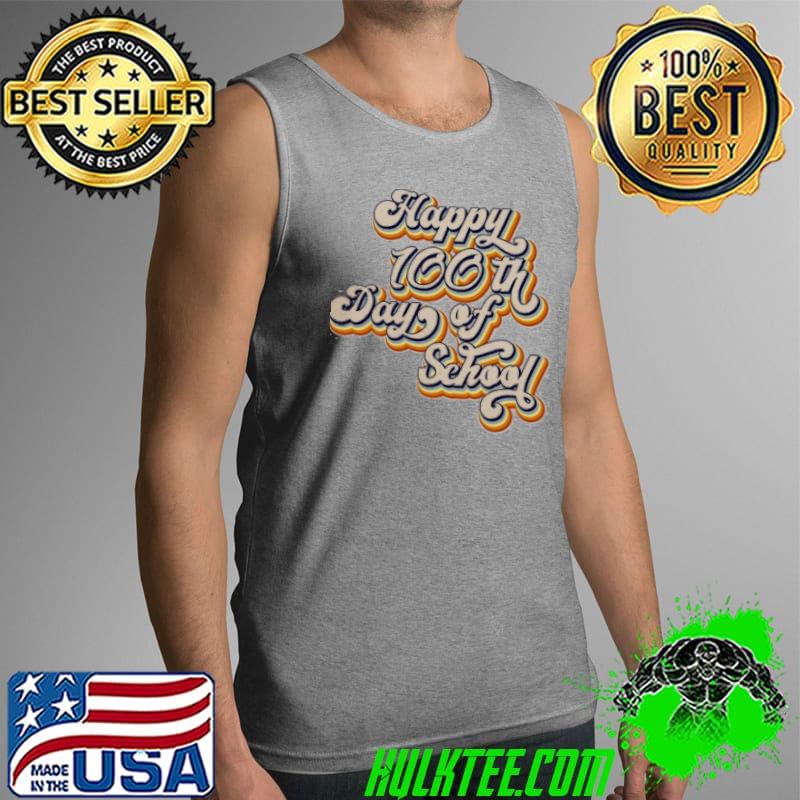 Premium Happy 100 Days Of School Shirt Tank Top Premium Happy 100 Days Of School Shirt Tank Top