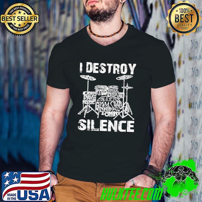 Premium I Destroy Silence Drum Shirt