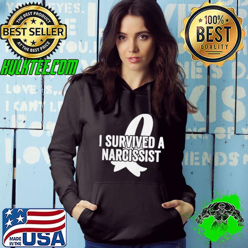 Premium I Survived a Narcissist Shirt Hoodie Premium I Survived a Narcissist Shirt Hoodie
