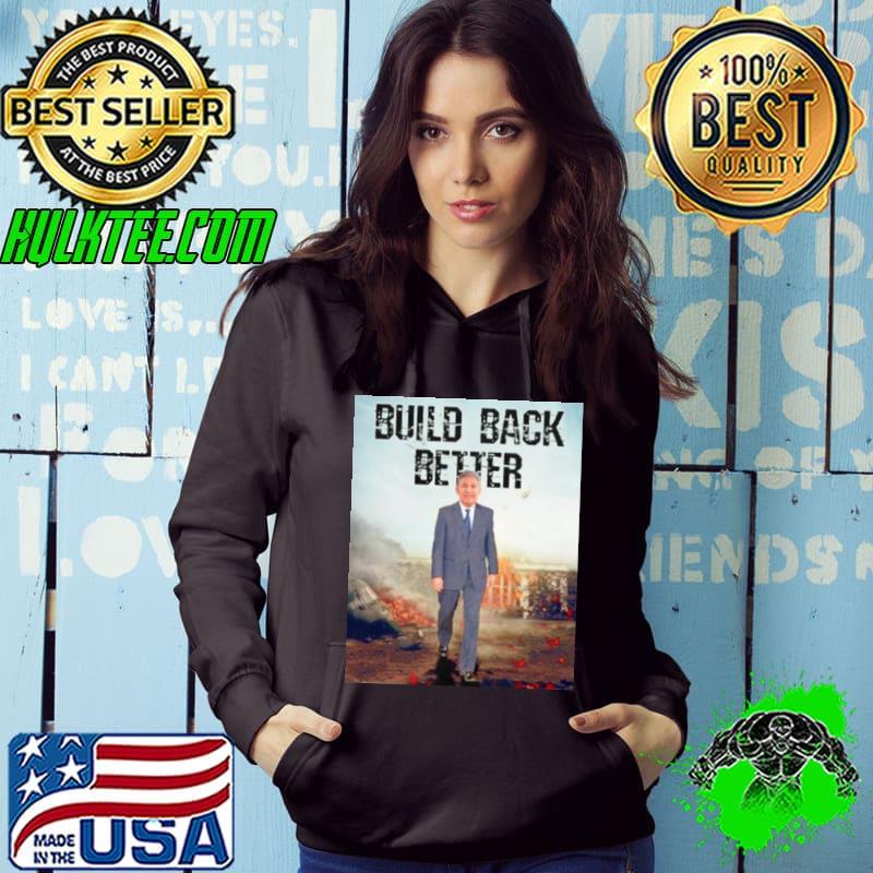 Premium Joe Manchin Build Back Better Hoodie Premium Joe Manchin Build Back Better Hoodie