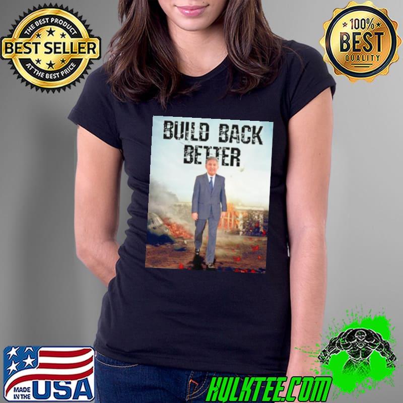Premium Joe Manchin Build Back Better Ladies Tee Premium Joe Manchin Build Back Better Ladies Tee