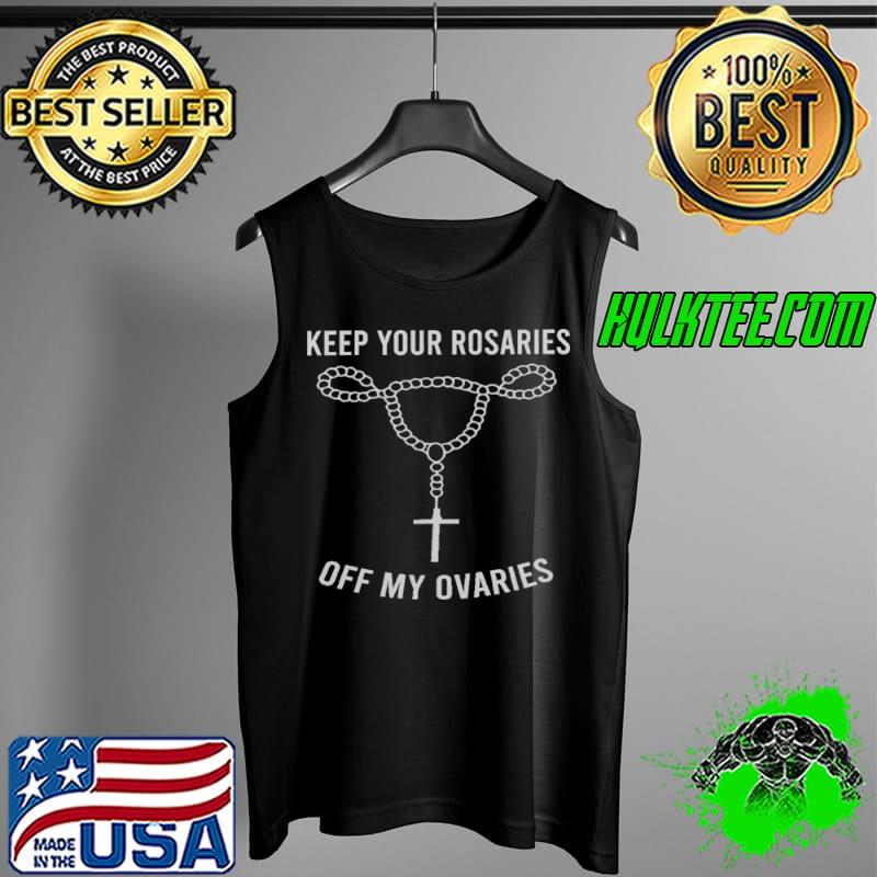 Premium Keep your rosaries off my ovaries Tank Top Premium Keep your rosaries off my ovaries Tank Top