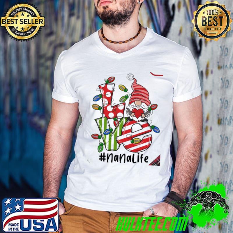 Premium Love Nanalife Gnome Christmas Shirt