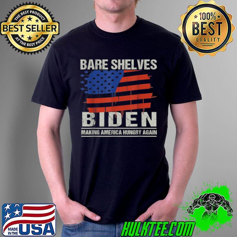Premium Political Sarcasm Funny Meme Bare Shelves Biden T Shirt Unisex Premium Political Sarcasm Funny Meme Bare Shelves Biden T Shirt Unisex