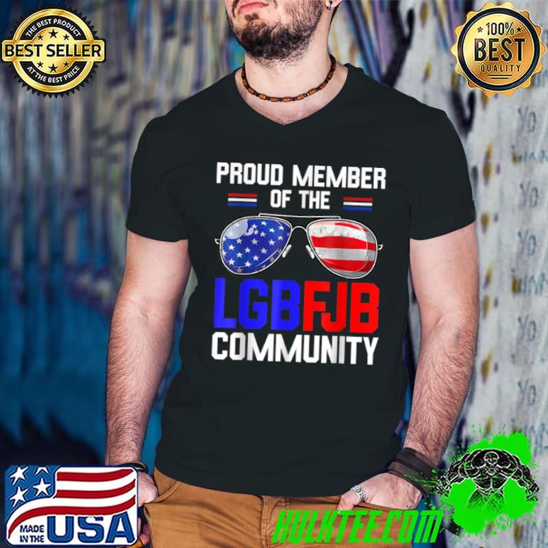 Premium Proud member of the LGBFJB Community American Flag T Shirt