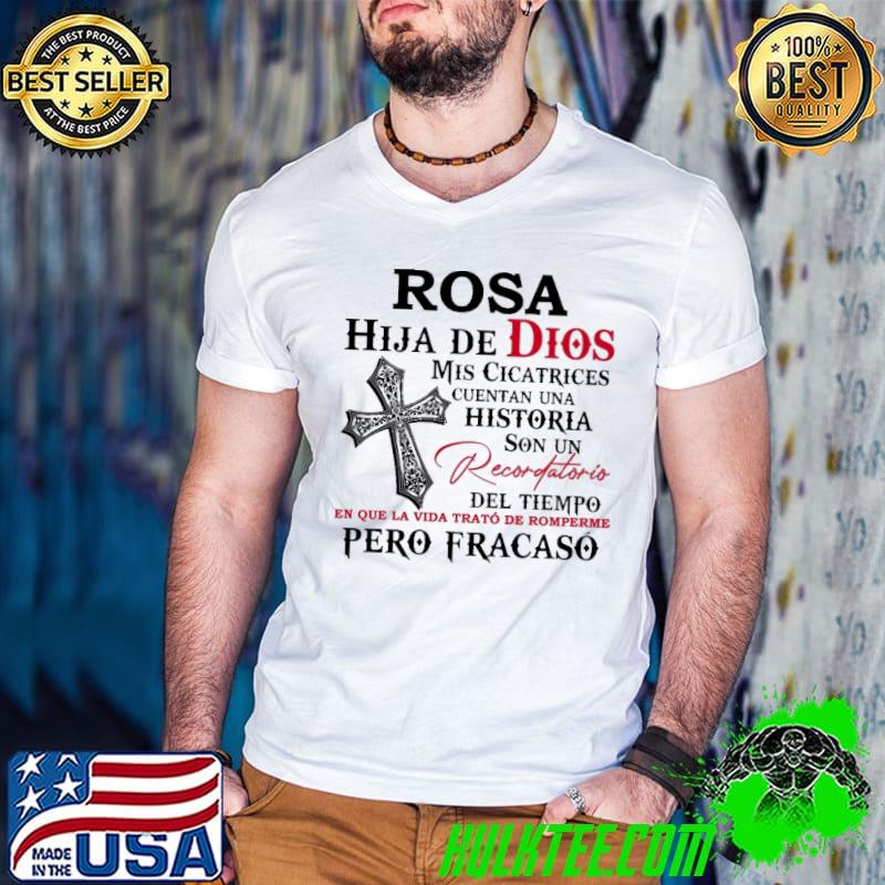 Premium Rosa hija de dios mis cicatrices historia recordatorio pero fracaso shirt