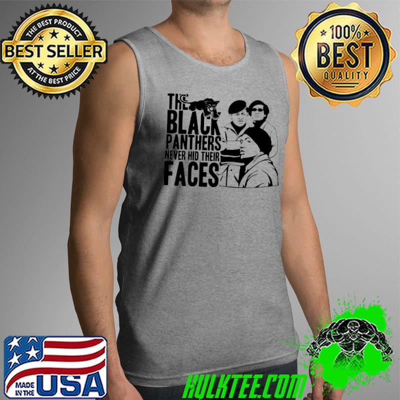 Premium The Black Panthers Never Hid Their Faces Shirt Tank Top Premium The Black Panthers Never Hid Their Faces Shirt Tank Top