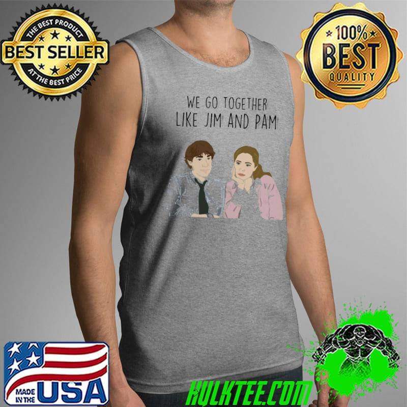 Premium We Go Together Like Jim And Pam Unisex T-Shirt Tank Top Premium We Go Together Like Jim And Pam Unisex T-Shirt Tank Top