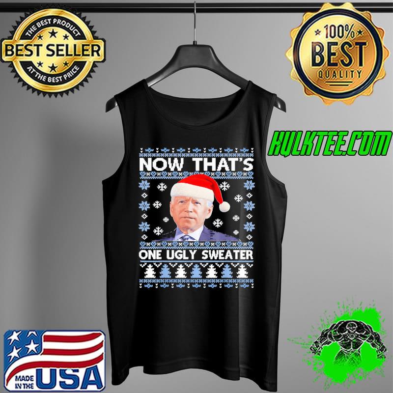 Santa Joe Biden Now That’s One Christmas Ugly T-Shirt Tank Top Santa Joe Biden Now That’s One Christmas Ugly T-Shirt Tank Top