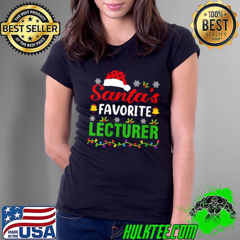 Santa's Favorite Lecturer Funny Christmas Lecturer Xmas T- Ladies Tee Santa's Favorite Lecturer Funny Christmas Lecturer Xmas T- Ladies Tee