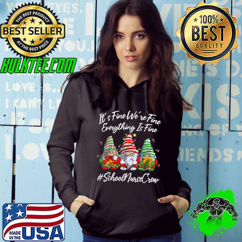 School Nurse Crew Xmas Everything Is Fine Christmas Gnomie T-Shirt