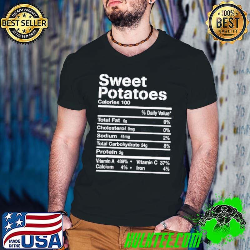 Sweet Potatoes Nutrition Facts Thanksgiving Costume shirt