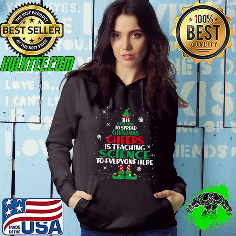 The Best Way To Spread Christmas Cheer Science Teacher T-Shirt