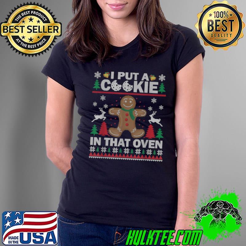 There's a Cookie in This Oven Ugly Christmas Pregnancy T-Shirt Ladies Tee There's a Cookie in This Oven Ugly Christmas Pregnancy T-Shirt Ladies Tee