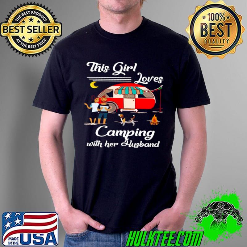 This Girl Loves Camping With Her Husband Shirt Unisex This Girl Loves Camping With Her Husband Shirt Unisex