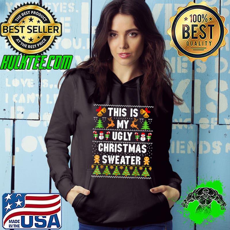 This Is My Ugly Sweater Christmas Xmas Funny Holiday Gifts T-Shirt