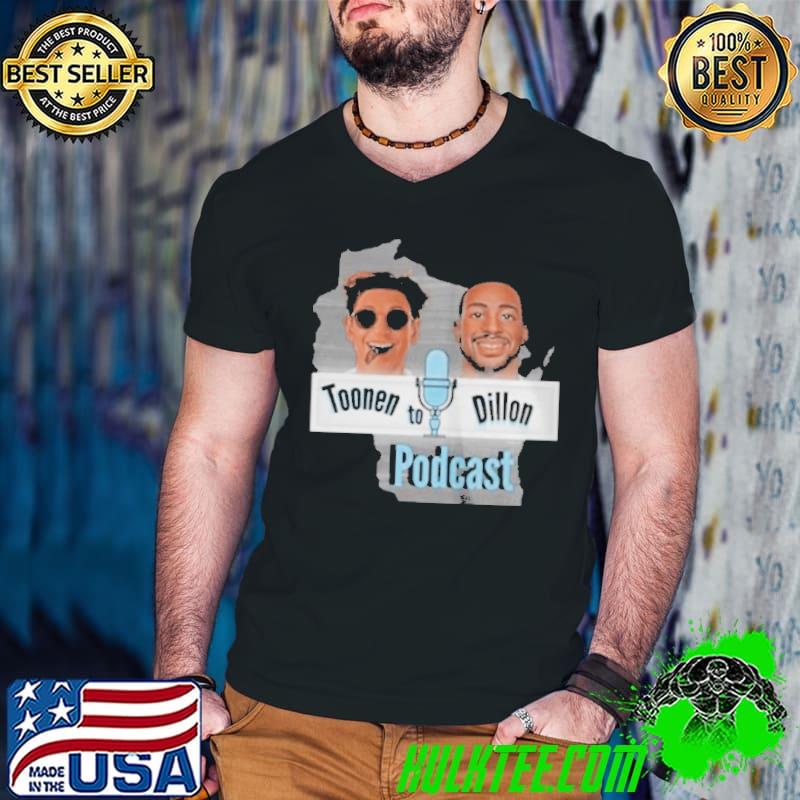 Toonen to dillon podcast shirt