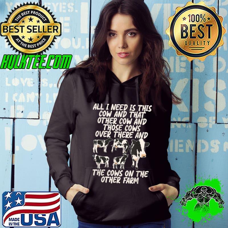 Top All I Need Is This Cow And That Other Cow Funny Farm Owner T-Shirt