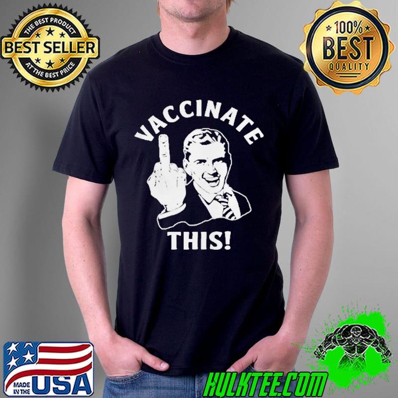 Top Freedom “vaccinate This_” T-Shirt Unisex Top Freedom “vaccinate This_” T-Shirt Unisex
