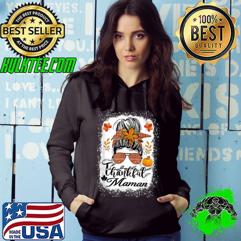 Top Funny Messy Bun One Thankful Maman Fall Autumn Thanksgiving T Shirt