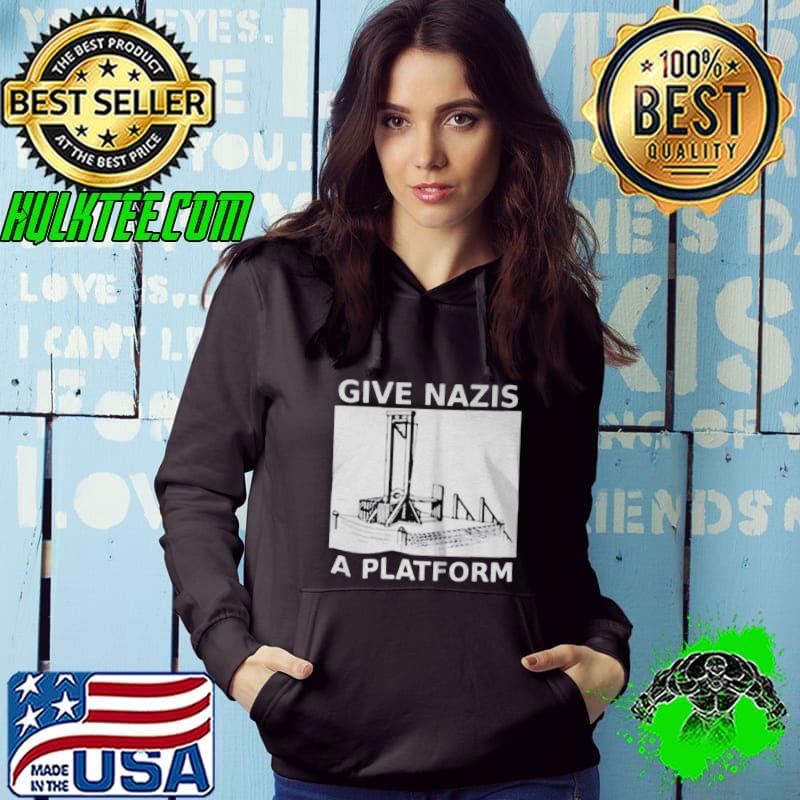 Top Give nazis a platform antifascist shirt