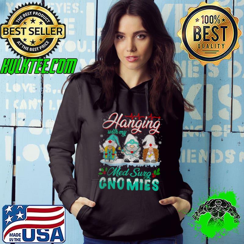 Top Hanging With My Med Surg Gnomies Nurse Christmas Santa Hat T Shirt Hoodie Top Hanging With My Med Surg Gnomies Nurse Christmas Santa Hat T Shirt Hoodie