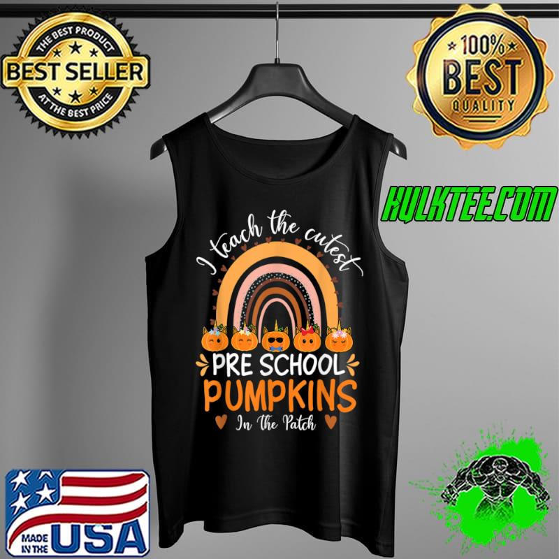Top I Teach the Cutest Preschool Pumpkins Halloween 2021 Teacher T Shirt Tank Top Top I Teach the Cutest Preschool Pumpkins Halloween 2021 Teacher T Shirt Tank Top