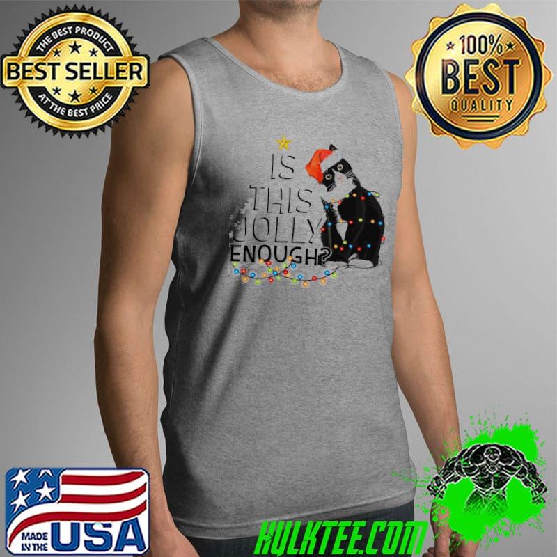 Top Is this jolly enough cat lights christmas Tank Top Top Is this jolly enough cat lights christmas Tank Top