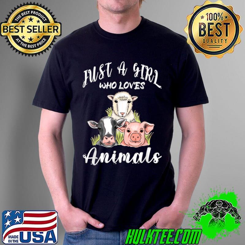 Top Just A Girl Who Loves Animals Farm Cow Sheep Pig Vegetarian T Shirt Unisex Top Just A Girl Who Loves Animals Farm Cow Sheep Pig Vegetarian T Shirt Unisex