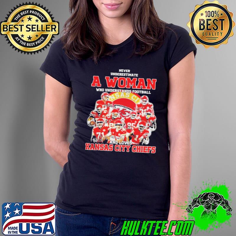 Top Never underestimate a woman who understands football and loves Kansas City Chiefs Ladies Tee Top Never underestimate a woman who understands football and loves Kansas City Chiefs Ladies Tee