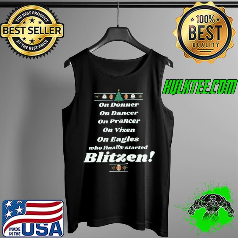 Top On donner on dancer on vixen on eagles who finally started blitzen Tank Top Top On donner on dancer on vixen on eagles who finally started blitzen Tank Top