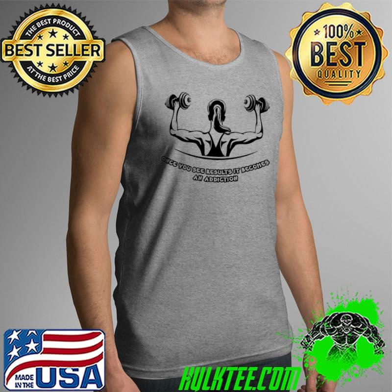 Top Once You See Results It Becomes An Addiction Unisex Sweat Tank Top Top Once You See Results It Becomes An Addiction Unisex Sweat Tank Top