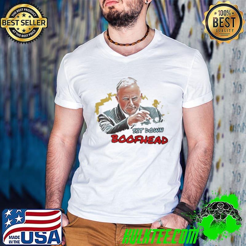 Top Sit down boofhead anthony albanese shirt