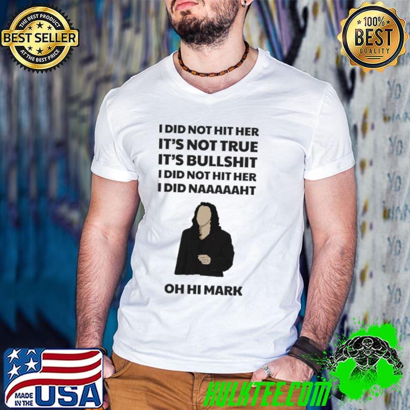 Top The Room I Did Not Hit Her Unisex T-Shirt