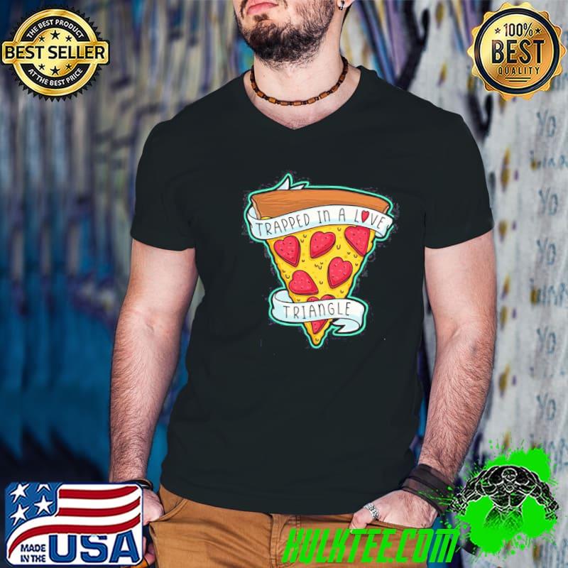 Trapped In A Love Triangle Pizza Lover Funny Valentine Unisex Sweatshirt