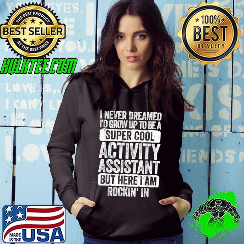 Activity Assistant Tshirt Funny Activity Professionals Week T-Shirt